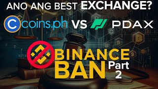 PDAX vs Coins ph  Binance Ban  Part 2 [upl. by Kaspar]