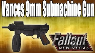 Fallout New Vegas Unique Weapons  Vances 9mm Submachine Gun [upl. by Nylrehc]