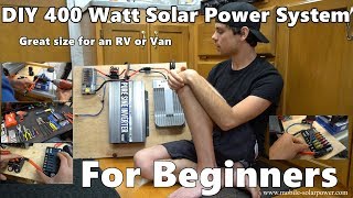 DIY 400 Watt 12 volt Solar Power System Beginner Tutorial Great for RVs and Vans Part 1 [upl. by Goren]