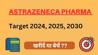 Astrazeneca Pharma Share Price Target 2024 2025 2030  Astrazeneca Pharma Stock Latest News [upl. by Adaven]