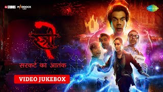 Stree 2 Video Jukebox  Aaj Ki Raat  Aayi Nai  Khoobsurat  Tumhare Hi Rahenge Hum [upl. by Einuj]