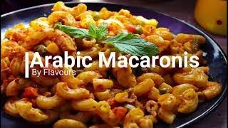 ARABIC MACARONI By FLAVOURS [upl. by Ellehcsor]