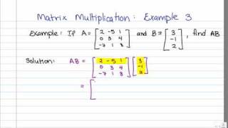 Matrix Multiplication Example 3 3x3 by 3x1 [upl. by Frederigo]