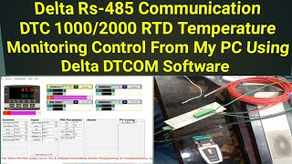 Delta Rs485 Communication DTC 10002000 RTD Temperature Monitoring Control From My PC Using DTCOM [upl. by Rintoul]