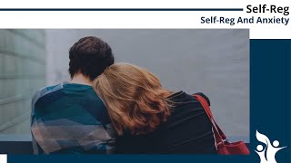 Webinar SelfReg and Anxiety [upl. by Clarine]