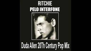 Ritchie  Pelo Interfone Duda Allen 20Th Century Pop Mix [upl. by Nylssej]