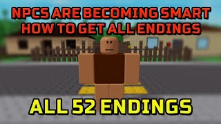 How to get ALL 52 ENDINGS in ROBLOX NPCs are becoming smart [upl. by Jandel]