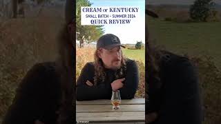 Cream of Kentucky Small Batch Summer 2024 Release Quick Review bourbon review [upl. by Capwell]