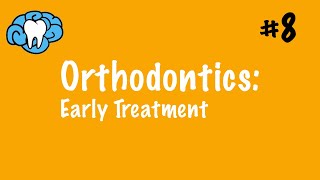 Orthodontics  Early Treatment  INBDE ADAT [upl. by Bishop]