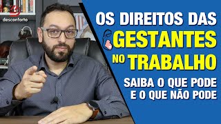 DIREITOS DA GESTANTE NO TRABALHO  Saiba o que diz a CLT sobre a gestação e sobre o afastamento [upl. by Algernon]