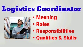 Logistics Coordinator roles and responsibilities  job description  shipping and logistics industry [upl. by Jermayne]