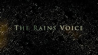 The Rains Voice [upl. by Pierette]