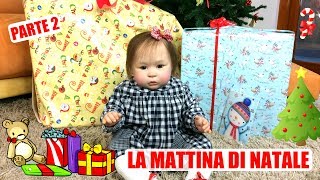 La Mattina di Natale con Matilde Bambola Reborn  PARTE 2  Apriamo i Regali [upl. by Quinton]