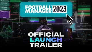 Football Manager 2023  Official Launch Trailer  FM23 [upl. by Edythe]