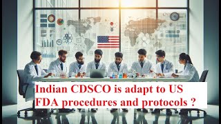 CDSCO adapts to FDA procedures and protocols cdsco usfda [upl. by Iny686]