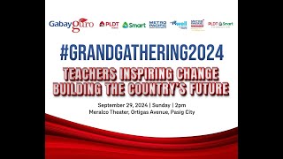 Gabay Guro Grand Gathering 2024 Teachers Inspiring Change Building the Country’s Future [upl. by Onibag65]