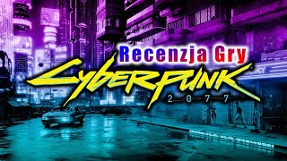 Cyberpunk 2077 recenzja  Czy po 4 latach warto zagrać [upl. by Eddie]