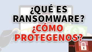 Ransomware  WannaCrypt0r 20 ¿Qué es y ¿Cómo protegernos  Ciberataque mundial  WannaCryptor [upl. by Auhsuj461]