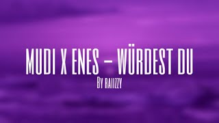 Mudi x Enes  Würdest du Slowed Version by raiizzy [upl. by Pylle708]