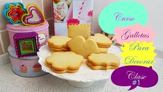 CURSO GALLETAS PARA DECORAR CLASE  1 DECORATION COOKIES [upl. by Ellswerth]