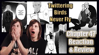 Twittering Birds Never Fly Chapter 47 Reaction amp Review [upl. by Ennaj]