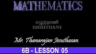 Lesson 05 MathematicsYear 6B  Mr Thanarajan Jesuthasan [upl. by Anerok]