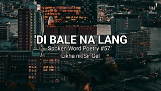 DI BALE NA LANG Spoken Word Poetry  I Gel Stories [upl. by Mail]