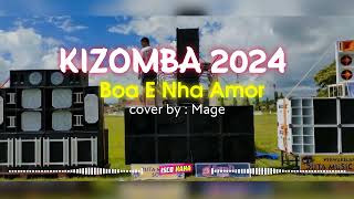 KIZOMBA TIMOR LESTE 2024🇹🇱🎶BOA E NHA AMOR🎶 cover By  Mage [upl. by Enialem363]