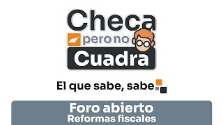 Checa pero no Cuadra Foro abierto Reformas Fiscales 2022 [upl. by Annawak515]