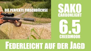 Die perfekte Pirschbüchse – Sako Carbonlight im Kaliber 65 Creedmoor [upl. by Eidlog]