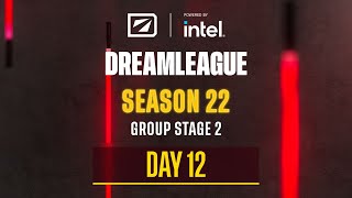 DreamLeague S22  Day 12 [upl. by Winou]