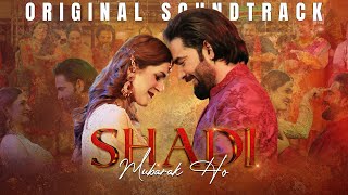 Badhaai Hoo 🎶  Original Sound Track  Shadi Mubarak Ho  Kubra Khan  Yasir Hussain  ARY Digital [upl. by Ajim921]