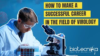 How To Make A Successful Career In The Field of Virology [upl. by Barcus753]