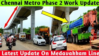 Chennai Metro Phase 2 Work update from Vadakkupattu to Medavakkam Koot road [upl. by Kanor]