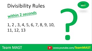 Divisibility Rules for 1 2 3 4 5 6 7 8 9 10 11 12 13  DivisibilityRules  Team MAST [upl. by Atima894]