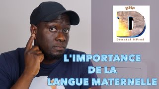 Limportance de la langue maternelle [upl. by Desdemona]