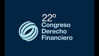 22° Congreso Derecho Financiero  Instalación [upl. by Nnylatsyrk]