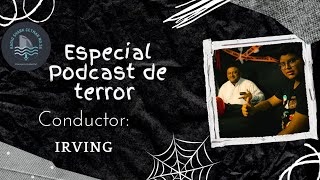 11 PODCASTS DE TERROR CON IRVING [upl. by Kohsa]