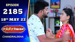 CHANDRALEKHA Serial  Episode 2185  18th May 2022  Shwetha  Jai Dhanush  Nagashree  Arun [upl. by Ewold]