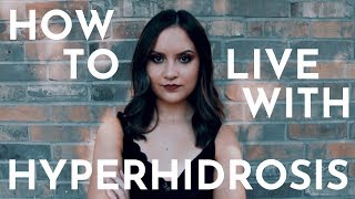 HOW TO LIVE WITH HYPERHIDROSIS  A Short Film [upl. by Ytnom]