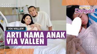 Via Vallen dan Chevra Yolandi Ungkap Arti Nama Anak Pertamanya [upl. by Simona741]