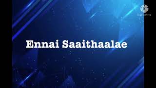 Endrendrum Punnagai  Ennai Saaithaalae full song [upl. by Constancy531]