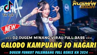 DJ GALODO KAMPUANG JO NAGARI V2  DJ DUGEM MINANG FULL BASS  DUGEM PALING ENAK SEDUNIA [upl. by Cofsky]