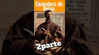 La titánica historia de casiodoro de reina Traducir la biblia al Español biblia historiabiblica [upl. by Elocon143]