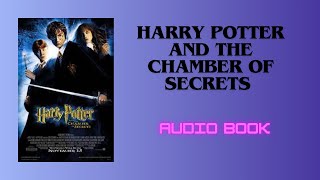 Harry Potter and The Chamber of Secrets Full AUDIO BOOK [upl. by Annairoc]