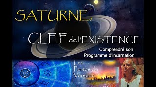 SATURNE CLEF de lEXISTENCE  Comprendre son programme dincarnation [upl. by Major]