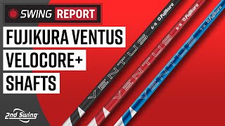 FUJIKURA VENTUS VELOCORE SHAFTS  The Swing Report [upl. by Ninnetta]