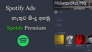 Remove ADS From Spotify On PC  Sinhala 2023  Spotify Premium [upl. by Pearl]