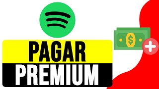 Cómo PAGAR SPOTIFY PREMIUM en Cualquier Celular 2024  Guía Completa para Pagar Premium [upl. by Neroc]