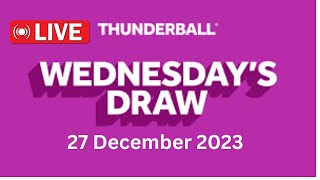 Thunderball draw live results tonight Wednesday 27 Dec 2023  thunderball draw live tonight [upl. by Gilliam964]